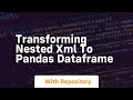 Transforming nested xml to pandas dataframe