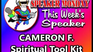 A.A. Speaker Cameron F.  Spiritual Tool Kit