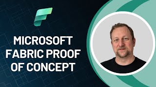 Up and Running: How to make your Microsoft Fabric Proof of Concept a Success