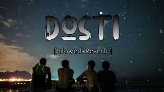 Dosti Song [Lofi+Slowed+Reverb] | Textaudio