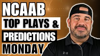 COLLEGE BASKETBALL MONDAY PROFIT HUNT | TOP PLAYS \u0026 PREDICTIONS