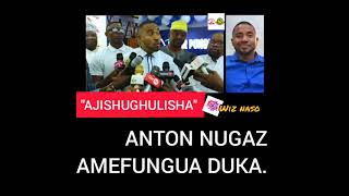 ANTON NUGAZ, AFUNGUA DUKA LA JAYSE NA KULIITA  {MR PUNGUZO}