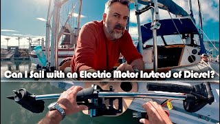 Can I Sail with an Electric Motor Instead of Diesel?