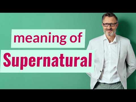 What is a synonym for Supernatural?