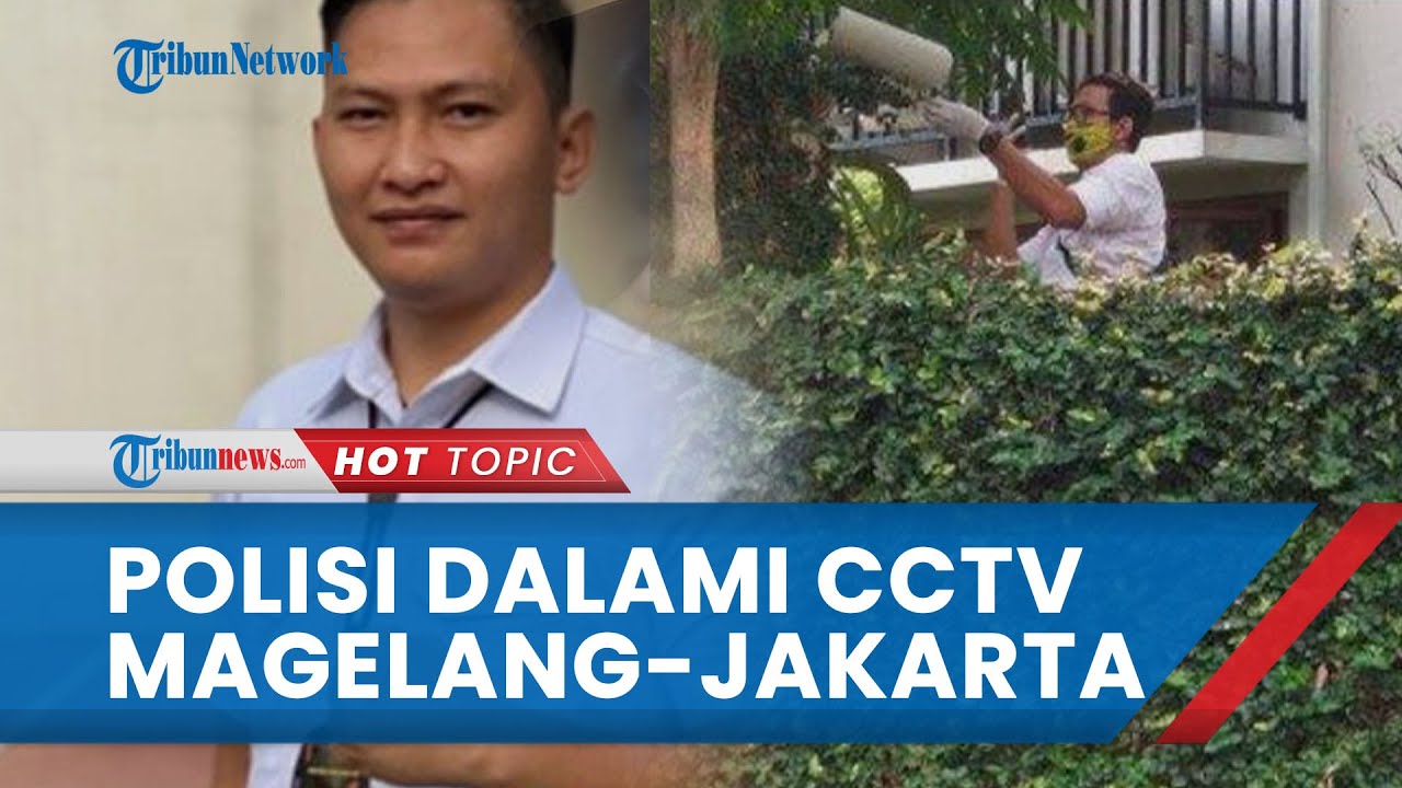 Polisi Dalami Rekaman CCTV Dari Magelang Hingga Jakarta Demi Ungkap ...