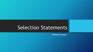 Write Selection Statements pt 2