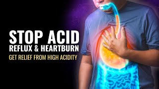 Stop Acid Reflux and Heartburn | Get Relief From High Acidity and Stomach Pain | Lower Stress Music
