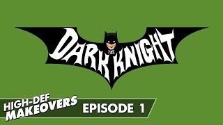 Batman 1966 Opening Theme [Dark Knight Style] | High-Def Makeovers #1