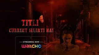 Titli Trailer - Titli, current marti hai.