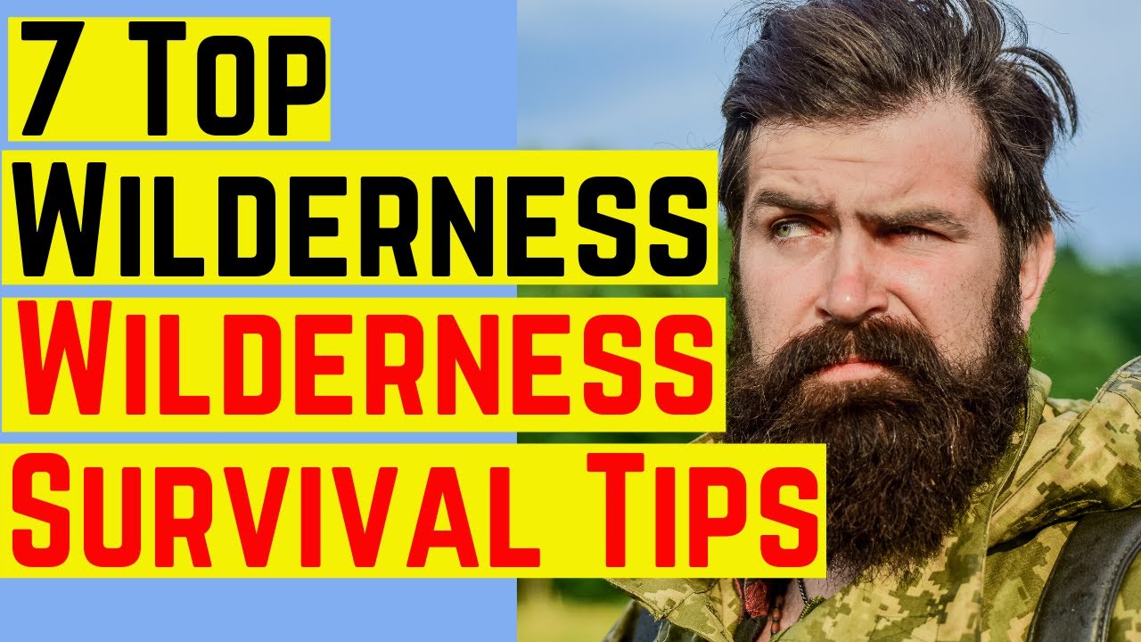 7 Top Wilderness Survival Tips 🔥🔥 - YouTube