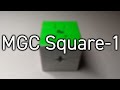 YJ MGC Square-1 First Impressions