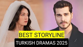 Top 10 Best Storyline Turkish Drama Series 2025