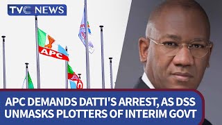 ISSUES WITH JIDE: APC Demands Datti's Arrest, DSS Unmasks Politicians Plotting Interim Government
