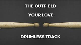 The Outfield - Your Love (drumless)