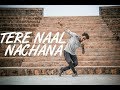 Nawabzaade: TERE NAAL NACHNA | Desihop workout | 2018 Song | Vishal Prajapati | Badshah