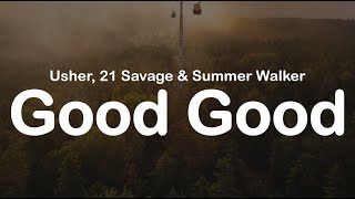 Usher, 21 Savage \u0026 Summer Walker - Good Good (Clean Lyrics)