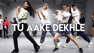 King - Tu Aake Dekhle | Choreography - Skool Of Hip Hop
