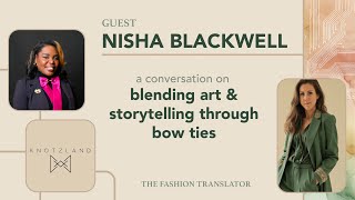 Blending Art & Storytelling Through Bow Ties - Knotzland | Nisha Blackwell