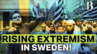 Sweden's Extremism Crisis: Islamization or Political Negligence?