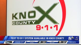 Text to 911 system becomes available in Knox County
