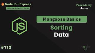 Node.js Mongoose Sorting Tutorial | Query Object, sort(), Multiple Fields Explained | Part #112