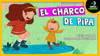 El Charco de Pipa | Cuentos Para Dormir En Español Asombrosos Infantiles
