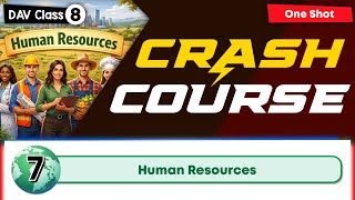 SST Chapter 7 | Human Resource ( CRASH COURSE ) 💥