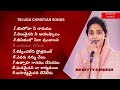 telugu christian songs jukebox 1 by dr betty sandesh 1hour non stop worship songs