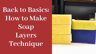 Back to Basics: How to Make Soap - Layer Technique | Day 26 of 365 | Soap & Product Making Challenge