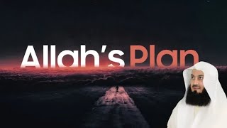 HOW TO UNDERSTAND ALLAH PLAN FOR YOUR LIFE - Mufti Menk