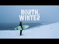 NORTH OF WINTER | An Arctic Surf Film.