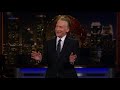 Monologue Giving Hicks Hope  Real Time with Bill Maher (HBO)