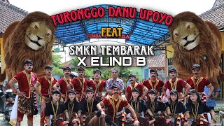 TURONGGO DANU UPOYO FEAT SMKN TEMBARAK🔥. penampilan gelar karya masal idakep kelas X ELIND B