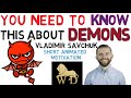 YOU NEED TO KNOW THIS ABOUT DEMONS|| WHAT DEMONS DO|| VLADIMIR SAVCHUK