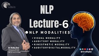 NLP Lecture- 6 l NLP modalities l  Dr Rafiq Dar