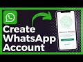 How To Create WhatsApp Account (Step By Step)