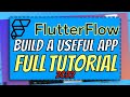 FlutterFlow: Building A Useful App (FULL TUTORIAL FOR BEGINNERS) | NoCode Training 2022