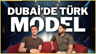 DUBAİ'DE MODEL OLMAK ! Dil Okuluna Gelip Model Olan Türk | Dubai'de Modeller Ne Kadar Kazanıyor ?