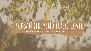 BUKSAN (FR. MIMO PEREZ) COVER