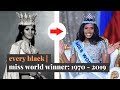 Every Black Miss World Winner - Crowning Moments | 1970 - 2019 | Black is Beautiful