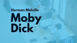 Herman Melville || Summary of Moby Dick