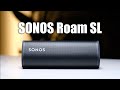 目前最强的无线便携音响？——SONOS Roam SL