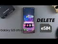 How To Delete (Remove) eSIM On Samsung Galaxy S25 / S25 Ultra