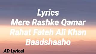 Lyrics: Mere Rashke Qamar | Badshaaho | Ajay Devgan | Ileana | Rahat Fateh Ali Khan