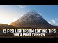 12 Pro Lightroom Editing Tips