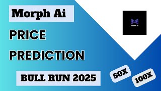 Morph Ai Price Prediction For 2025 Bull Run | Morph Ai 100X Micro Cap Coin