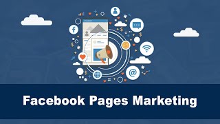 Facebook Pages - Complete Marketing Course