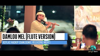 Damlou mel (Flute Version) || By: Koylas Haokip || Damlou Mel Official Video Releasing Night ||