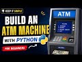 Python project for beginners | by keep it simple | build an ATM machine with python 