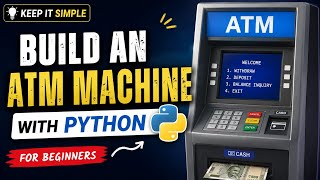 Python project for beginners | by keep it simple | build an ATM machine with python